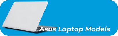 Asus Laptop Models - PC Laptop Repair Services & Macbook Repair - mobilemend