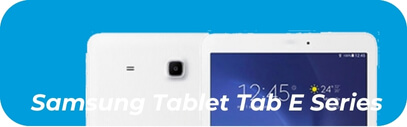 Samsung Tablet Tab E Series - Tablet Repair - mobilemend