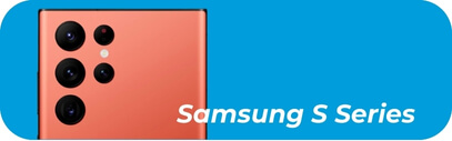 Smartphone Brands for repair - Samsung S Series - mobilemend